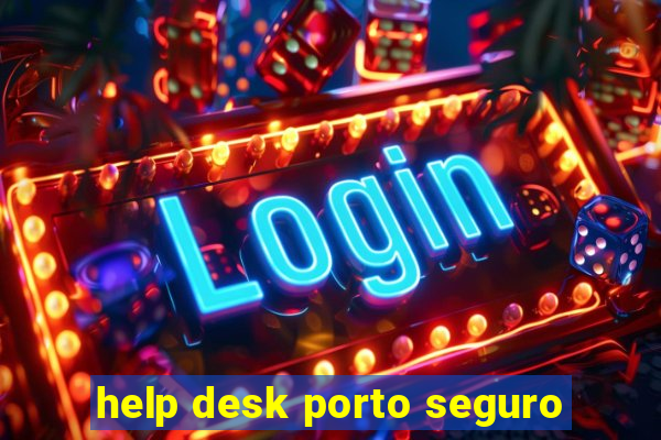 help desk porto seguro